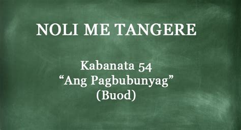 Noli Me Tangere KABANATA 54: Ang Pagbubunyag .